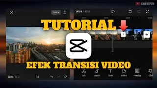 TUTORIAL EFEK TRANSISI VIDEO DI CAPCUT