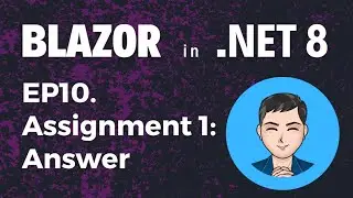 Blazor in .NET 8 | Ep 10. Assignment 1: Answer