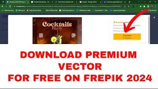 How to download a Premium Vector from Freepik for free | No Premium Account Subscription required