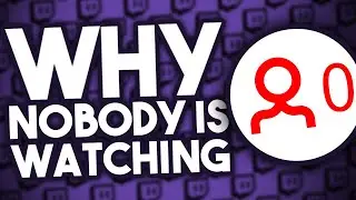 Why You have NO VIEWERS on Twitch!