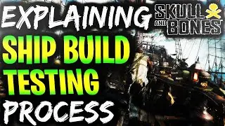 HOW I TEST MY SHIP BUILDS in Skull and Bones