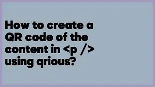 How to create a QR code of the content in p / using qrious?  (1 answer)