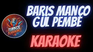 Barış Manço - Gül Pembe (Karaoke)