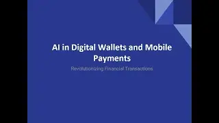 AI in Digital Wallets & Mobile Payments