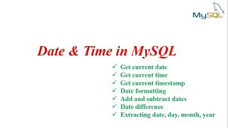 MySQL Tutorial | Mastering MySQL Date and Time: A Comprehensive Guide