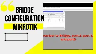 How to configure bridge in mikrotik router