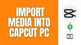 How To Import Videos On Capcut On PC/Laptop.
