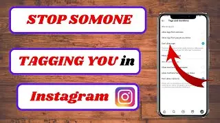 how to stop someone tagging me on instagram|stop someone from tagging me on instagram|2023
