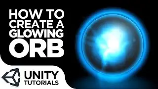 Glowing Orb Visual Effects VFX  [Intermediate Tutorial - Unity 2019]