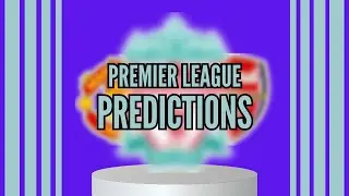 PREMIER LEAGUE PREDICTIONS (Mid-Season)