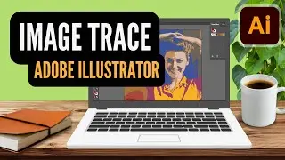 How to Use Image Trace in ILLUSTRATOR // Vector Design Adobe Tutorial