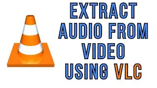 How to Extract Audio from Video Using VLC Media Player