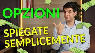 Le Opzioni spiegate ad un PRINCIPIANTE: Come funzionano?