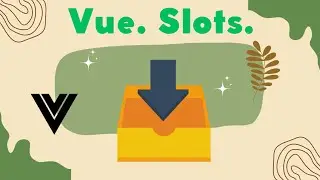 Vue. Что такое слоты (slot).