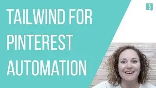 How to use Tailwind to Automate Pinterest
