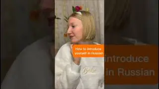 How to introduce yourself in Russian?