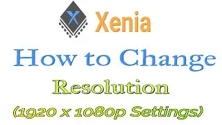 How to Change Resolution 1080p in Xenia Emulator (4k Settings)