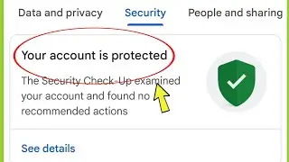 Google account | What is Your account is protected ?