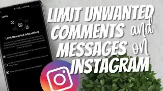 How to limit unwanted comments and messages on Instagram 2021