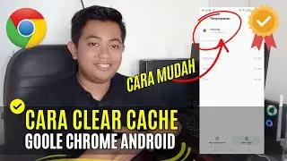 Cara Clear Cache Google Chrome Android dengan Mudah