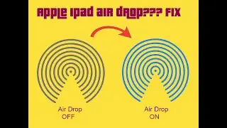 Apple iPad Airdrop not working (AirDrop Icon Greyed Out)