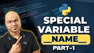 #46 Python Tutorial for Beginners | Special Variable __name__