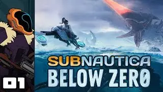 Let's Play Subnautica Below Zero [Early Access] - PC Gameplay Part 1 - Shivers And Sass