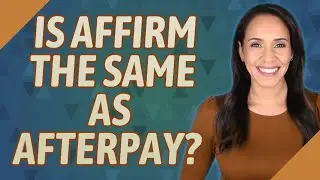 Is affirm the same as AfterPay?