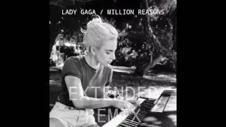 Lady Gaga - Million Reasons (Extended Remix)