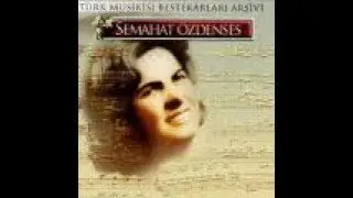 Semahat ÖZDENSES-Açmam Açamam Söyleyemem Çünkü Derinde (HÜZZAM)R.G.