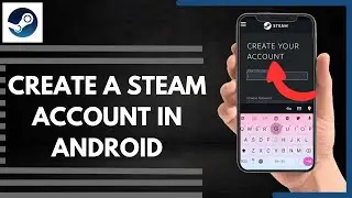 How To Create A Steam Account In Android