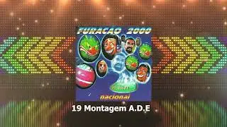 19 Montagem A D E    - Furacão 2000 27 anos nacional