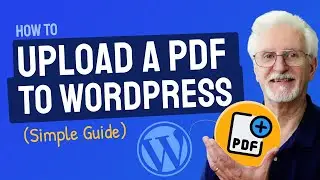 How to Upload a PDF to WordPress Simple Guide
