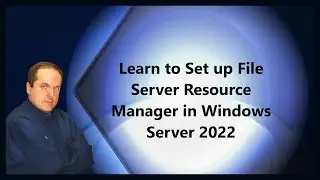 Learn to Set up File Server Resource Manager in Windows Server 2022