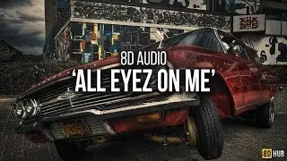 2Pac - All Eyez On Me | 8D AUDIO