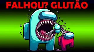 SE TUDO FALHAR eu VIRO GLUTÃO no Among Us
