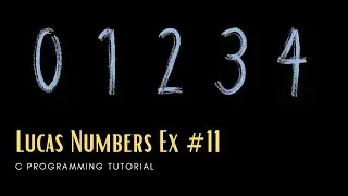 C Numbers 11: Display the first 10 lucas numbers [C Programming]