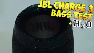 JBL CHARGE 3 ТЕСТ С ВОДОЙ / H2O TEST / BASS