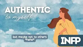 How INFP Authenticity is Both Power and Weakness
