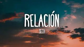 Sech - Relación (Letra/Lyrics)