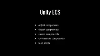 Unity ECS (Entity Component System) - Object/Chunk/Shared/SystemState Components and Blob Assets