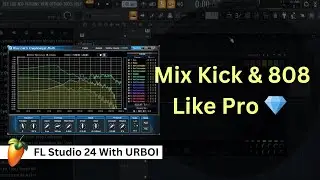 How To Mix Your Kick & 808 Like Pro 💎 In Fl Studio 24