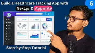 Day 6: Build a Healthcare Tracking App with Next.js & Appwrite | Step-by-Step Tutorial