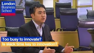 Too busy to innovate? Is slack time key to innovation? | DIIE London Business School