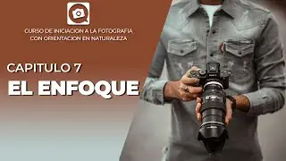 CAP 7: Factores que AFECTAN AL ENFOQUE [CURSO GRATIS DE FOTOGRAFIA]