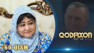 Qodirxon (nur va soya) | Қодирхон (нур ва соя) (60-QISM)