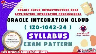 OIC Syllabus | 1Z0-1042-24 Exam pattern | Application Integration Professional certification | OIC