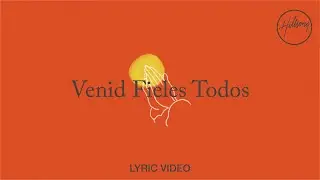 Venid Fieles Todos - Lyric Video | Hillsong en Español