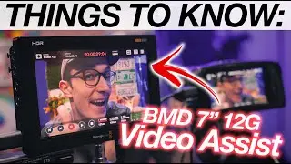 THINGS TO KNOW: BMD Video Assist (7" 12G-SDI)