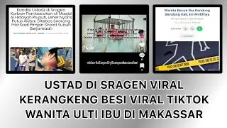 Ustad di Sragen Viral & Wanita Ulti Ibu Kandung di Makassar